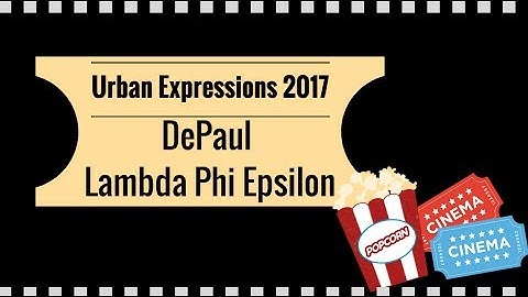Urban Expressions 2017 - DePaul Lambda Phi Epsilon