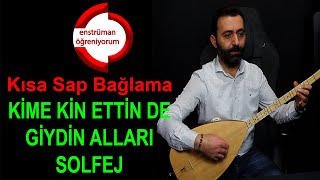 Kime Kin Ettin de Giydin Alları Solfej - Kısa Sap Bağlama