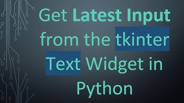 Get Latest Input from the tkinter Text Widget in Python