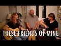 &quot;These Friends of Mine&quot; by Adam Pearce (Acoustic Performance)