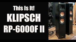 New KLIPSCH RP-6000F II = Big Fun!