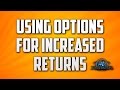 Trading Options for Increased Returns