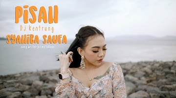 Syahiba Saufa - Pisah | DJ Kentrung (Official Music Video)