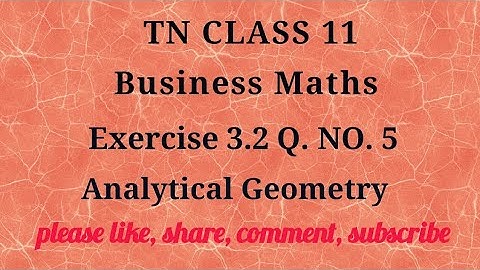Tn 11 Business maths |exercise 3.2| q. no.5| Analytical Geometry |chapter 3|gmrrao maths|