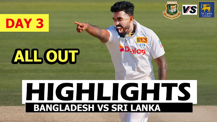 BANGLADESH VS SRI LANKA 1ST TEST DAY 3 MATCH HIGHLIGHTS 2025 | BAN VS SL