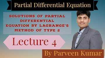 Partial Differential Equation | Lecture 4 |  Lagrange