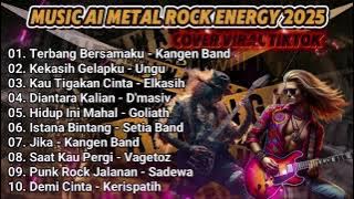 🔥FULL ALBUM METAL ROCK ENERGY VERSI AI TERBARU 2025 | Full Power Lagu Rock Terbaru 🔥