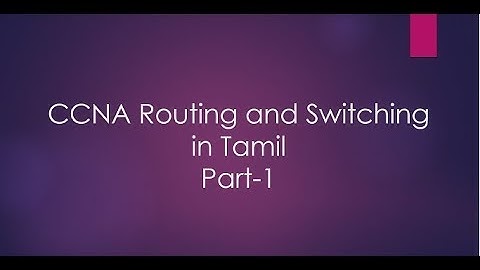CCNA Routing and Switching  in Tamil Part-1