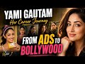 Yami Gautam: Ad Se Bollywood Tak… Par Itni Mehnat Ke Baad Bhi Unhe Ignore Kyun Kiya Gaya?