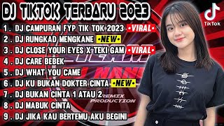 DJ TIKTOK TERBARU 2023 - DJ CAMPURAN FYP TIK TOK VIRAL 2023 FULL BASS TERBARU