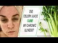 I TRIED CELERY JUICE TO CURE MY CHRONIC ILLNESS & THIS IS WHAT HAPPENED