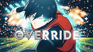 「Override 💥」Rin Itoshi - Blue Lock Ep13「Amv/Edit」