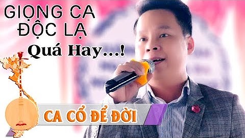 Trích đoạn hơi dài Tình Thù Rực Lửa | NS Tuấn Dương | Ca Cổ Để Đời