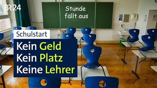 Schulstart In Bayern - Kein Platz, Keine Lehrer, Kein Geld I Br24