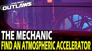 Find an Atmospheric Accelerator - The Mechanic - Star Wars Outlaws