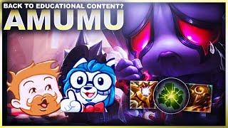 BACK TO EDUCATIONAL CONTENT? AMUMU! | League of Legends