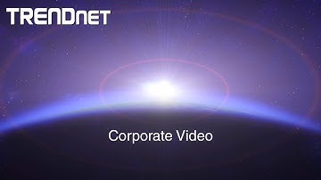 TRENDnet Corporate Video