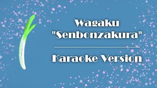 Wagaku - Senbonzakura - Karaoke w vocals