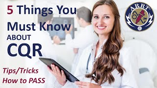 5 Things You MUST Know about ARRT CQR  Tips / Tricks to PASS Net Worth