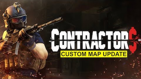 Contractors VR {Custom Maps Update}