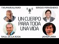 Un Cuerpo para toda una Vida [Txumari Alfaro, Raúl de la Rosa, Javier Urra]⎮Sergio Fernández