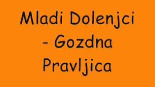 Video thumbnail of "Mladi Dolenjci - Gozdna Pravljica"