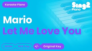 Let Me Love You Karaoke | Mario (Piano Karaoke)