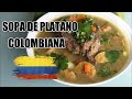 SOPA DE PLATANO VERDE con COSTILLA DE RES /Recetas paso a paso de COCINA COLOMBIANA