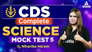 CDS Science : Complete Science Mock Test 5 | CDS 1 2023 | CDS 2023 Preparation