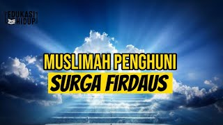 Muslimah  yang Penghuni Surga Firdaus - Ustadz Adi Hidayat