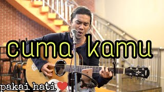CUMA KAMU - RHOMA IRAMA ( COVER AMRINAL RASADI )