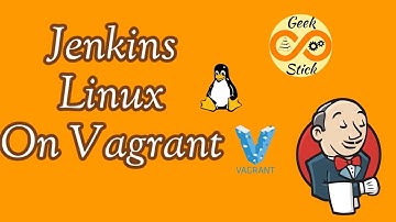 Jenkins- Linux - On Vagrant #geekstick