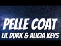 Lil Durk & Alicia Keys - Pelle Coat ( Lyrics )