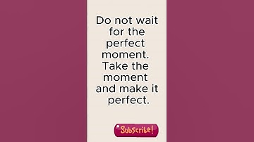 Stop Waiting—Start Creating the Perfect Moment
