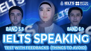 IELTS Speaking Band 5.5 and 6.0 Sample test with feedbacks 2023  (things to AVOID)