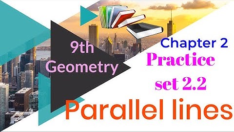 Parallel Lines Exercise 2.2 Class 9th Exercise Maharashtra Board