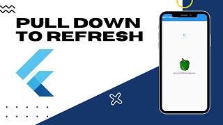 Pull Down To Refresh in Flutter