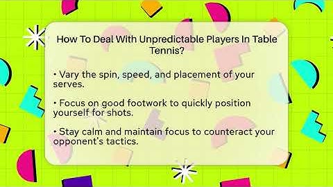 How To Deal With Unpredictable Players In Table Tennis? - Ping Pong Prodigy