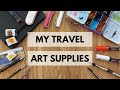 My travel art supplies  must have on the go