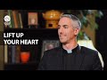 Lift Up Your Heart  | Fr. John Burns | Book.Ed