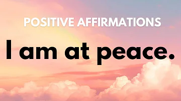 Peaceful and Positive I AM Morning Affirmations