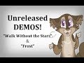 FIRST Versions of  "Walk Without the Stars" & "Frost" (Original Warrior Cat Songs)