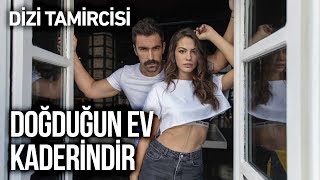 Doğduğun Ev Kaderindir | Dizi Tamircisi Analiz