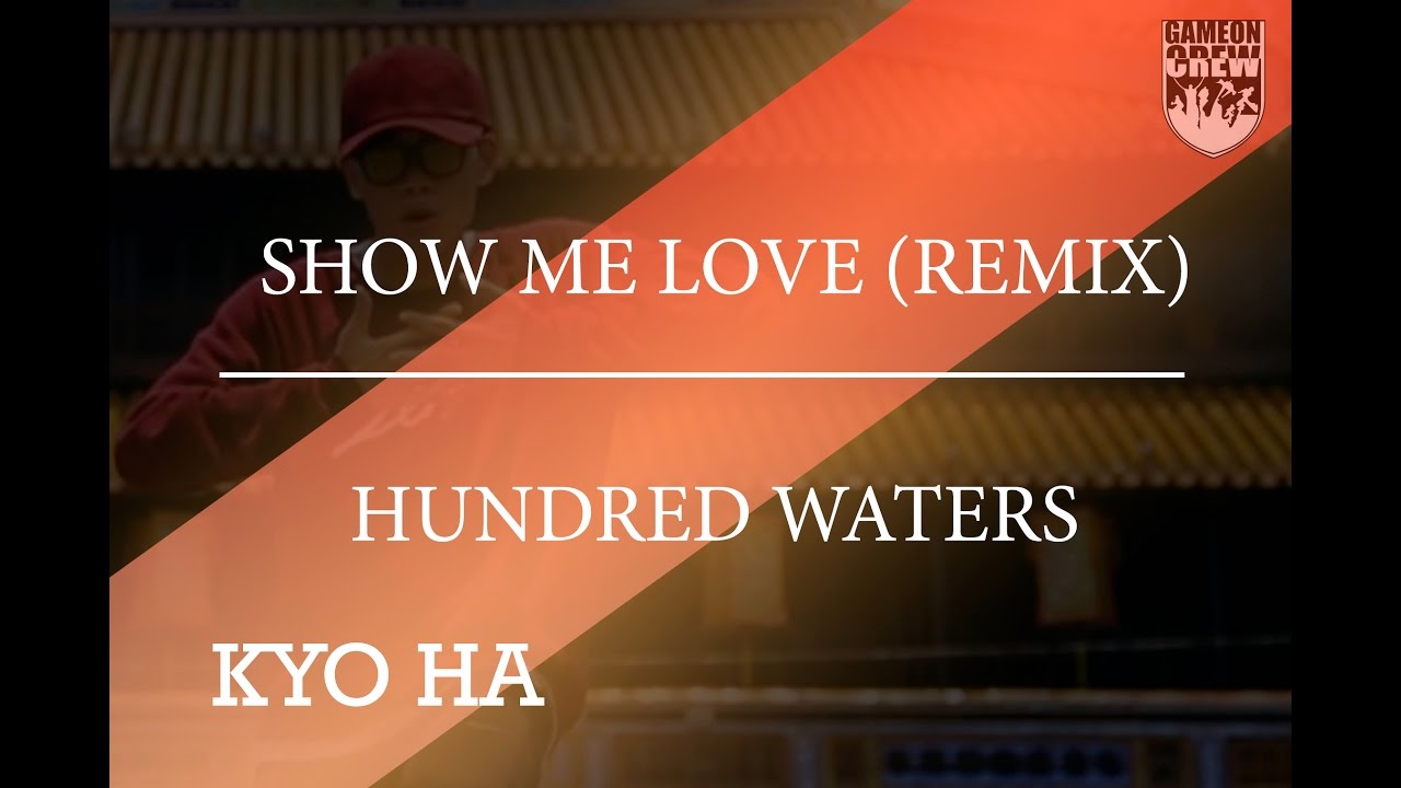 Show Me Love - Hundred Waters (Skrillex Remix) Feat. Chance The Rapper | Kyo Hà | @GameOnCrew