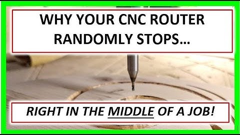 Why Your CNC Router Randomly Stops In Middle Of Projects [You