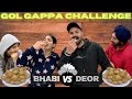 GOLGAPPA CHALLENGE || BHABI VS DEOR || PANI PURI QUICK RECIPE@Inder & Kirat
