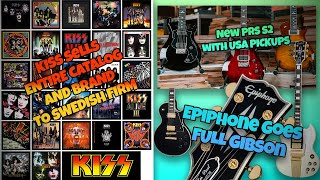SFB Live #239: KISS Sells Out (For Real!) | Epiphone Goes FULL Gibson | PRS S2 Goes Full USA!!