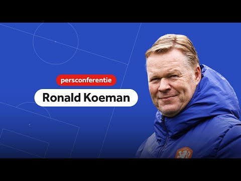 LIVE persconferentie Ronald Koeman | NOS Sport