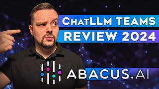 ChatLLM Teams Review by Abacus AI - Is it Worth it?