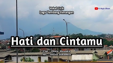 HATI DAN CINTAMU | Lagu Tembang Kenangan | Cipt: Obbie Messakh. Cover: Juslina Simamora #laguviral